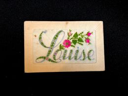 LOUISE * Prénom Name * CPA Brodée Ancienne - Prénoms