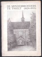 BOEK ** DE MINDERBROEDERS TE THIELT ( 1624-1933 ) TIELT - VERSCHUERE A. - 1933 - Zeldzaam + Doodsprentje Pater Maurus - Tielt