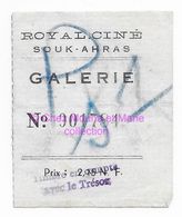 ROYAL CINE SOUK AHRAS GALERIE N° 1784 TICKET ALGERIE 6*4.5 CM - Eintrittskarten