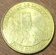 11 CHÂTEAU DE LASTOUR PAYS CATHARE MDP 2011 MÉDAILLE MONNAIE DE PARIS JETON TOURISTIQUE MEDALS COINS TOKENS - 2011