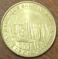 11 CARCASSONNE BASILIQUE SAINT-NAZAIRE MDP 2010 MÉDAILLE SOUVENIR MONNAIE DE PARIS JETON TOURISTIQUE MEDALS COINS TOKENS - 2010