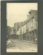 35 Chateaugiron La Grande Rue Et Maison à Piliers édit. Sorel N° 9 - Châteaugiron
