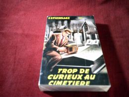 COLLECTION ESPIONNAGE SERVICE  °°  TROP DE CURIEUX AU CIMETIERE - Altri & Non Classificati