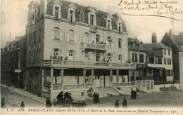 Berck Plage * Guerre 1914 1915 * L'hôtel De La Paix Transformé En Hôpital Temporaire - Berck