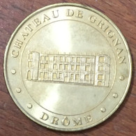 27 CHÂTEAU DE GRIGAN DROME MÉDAILLE SOUVENIR MONNAIE DE PARIS 1998 JETON TOURISTIQUE MEDALS COINS TOKENS - Non Datati