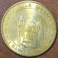 21 CATHÉDRALE DE DIJON SAINT-BENIGNE MÉDAILLE SOUVENIR MONNAIE DE PARIS 2009 JETON TOURISTIQUE MEDALS COINS TOKENS - 2009