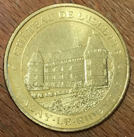 37 AZAY LE RIDEAU CHÂTEAU DE L'ISLETTE MDP 2011 MEDAILLE SOUVENIR MONNAIE DE PARIS JETON TOURISTIQUE MEDALS COINS TOKENS - 2011