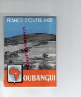 AFRIQUE- OUBANGUI-MONTEIL-BODA-MOBAYE-SARAH-BANGUI-BOSSANGOA-DAR EL KOUTI-DJEMA-BANGASSOU-NU-NUDE-BERBERATI-BOUCA-OUANGO - Tourism Brochures