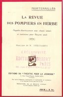 La Revue Des Pompiers En Herbe De Montenailles Et La Marche Des Sapeurs-Pompiers Saynète Divertissement Avec Chant Mimé - Scores & Partitions