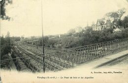 YVELINES  VIROFLAY   Le Pont De Bois Et Les Aiguilles - Viroflay