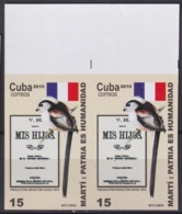 2010.601 CUBA MNH 2010 IMPERFORATED PROOF PAIR 15c JOSE MARTI NEWSPAPER BIRD AVES MITO COMUN FRANCE. - Imperforates, Proofs & Errors