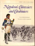 LIVRE - OSPREY - NAPOLEON'S CUIRASSIERS AND CARABINIERS , TEXT BY EMIR BUKHARI , COLOUR PLATES ANGUS MAC BRIDE - 1977 - Other & Unclassified
