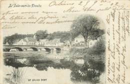 L'ISLE SUR LE DOUBS LE GRAND PONT CARTE PRECURSEUR - Isle Sur Le Doubs