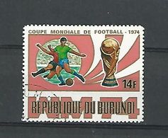 1974 N° 615 COUPE DU MONDE FOOTBALL  RÉPUBLIQUE DU BURUNDI  14F  OBLITÉRÉ DOS CHARNIÈRES - Africa Cup Of Nations