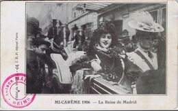 La Reine De Madrid - Mi-Carême 1906 - Femmes Célèbres