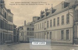 07 - 2020 - AISNE - 02 - SAINT QUENTIN - Banque De France - Place Des Enfants De Choeur - Saint Quentin