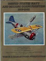 « United States Navy And Marine Corps Fighters 1918-1962 » MATT, P. R. – Harleyford Publication, London (1962) - Anglais