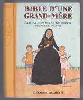 Hachette - Collection Ségur Fleuriot - Comtesse De Ségur - "Bible D'une Grand-mère (1ère Partie)" - 1953 - #Ben&Ctesse - Hachette