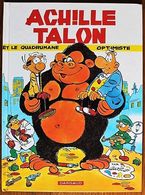 BD ACHILLE TALON - 15 - Achille Talon Et Le Quadrumane Optimiste - Rééd. Dargaud 2015 Petit Format - Achille Talon