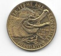 Médaille Touristique  Ville  PIERRELATTE  ( 26 )  La  Ferme  Aux  Crocodiles 2015  Verso GAVIAL  DU  GANGE  Recto  Verso - Autres & Non Classés