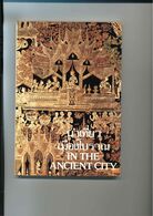 IN THE ANCIENT CITY - THAILAND / 196 Pages ( En Deux Langues - Anglais + Thaï ) 1979 - Asien