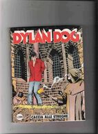 - DYLAN DOG N 69  / CACCIA ALLE STREGHE  / PRIMA EDIZIONE - OTTIMO - Dylan Dog