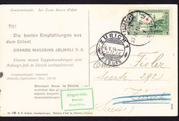 1914 AK Aus Constantinople Nach Zürich Mit Reklame *Grande Magasins Jelmoli SA* Etikette, Abgereist. - Briefe U. Dokumente