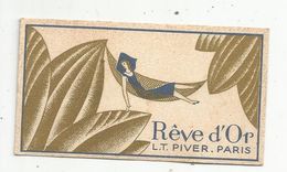 Carte Parfumée Ancienne , REVE D'OR , L.T. PIVER , PARIS, 2 Scans - Anciennes (jusque 1960)