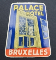 Ancienne étiquette Bagage Malle Valise PALACE HOTEL BRUXELLES Old Original Luggage Label - Etiquettes D'hotels