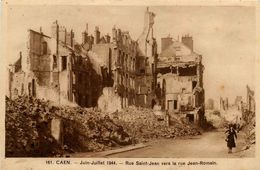 Caen * Rue St Jean Vers La Rue Jean Romain * Juin Juillet 1944 * Ruines - Caen