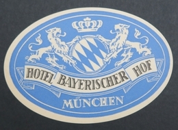 Ancienne étiquette Bagage Malle Valise HOTEL BAYERISCHER HOF MUNCHEN Munich Old Original Luggage Label - Hotelaufkleber