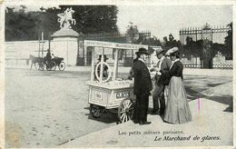 Paris * Les Petits Métiers Parisiens * Le Marchand De Glaces - Artigianato Di Parigi