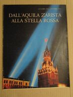 # INSERTI EPOCA / LA RIVOLUZIONE RUSSA / AQUILA ZARISTA / SOVIET AL POTERE  / 1917 - 1957 - Storia