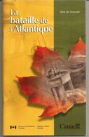 Remembrance Series Canada. : The Battle Of The Atlantic. 54 Pages. New Condition. - Guerre 1939-45