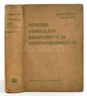 Venesz József - Turós Emil: Egységes Vendéglátó Receptkönyv és Konyhatechnológia. Bp., 1961, 	Közgazdasági és Jogi Könyv - Non Classificati