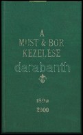 A Must & Bor Kezelése. Reprint. Kisbér, 2000, Magánkiadás. Kartonált Papírkötésben. - Non Classificati