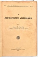Valló Árpád: A Méhtenyésztés Vezérfonala. Bp, 1914. Pallas. 188 P. Sérült Félvászon Kötésben. - Non Classificati