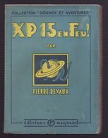 XP 15 EN FEU De PIERRE DEVAUX 1946 Col Sciences Et Aventures éditions Magnard - Magnard
