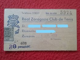 SPAIN ANTIGUO RESGUARDO CUOTA OLD TICKET O SIMIL REAL ZARAGOZA CLUB DE TENIS TENNIS CON TIMBRE SELLO 1953 VER FOTO/S.... - Otros & Sin Clasificación