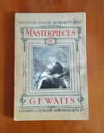 THE MASTERPIECES OF G.F.WATTS 1817-1904 - Schöne Künste