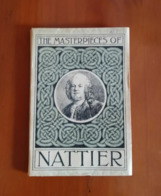 THE MASTERPIECES OF NATTIER 1685-1766 - Schöne Künste