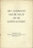 KREDIETBANK - HET OVERWICHT VAN DE STAAT OP DE KAPITAALMARKT - TOESPRAAK Fernand COLLIN VOORZITTER RAAD VAN BEHEER 1956 - Banque & Assurance