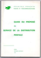Livret Guide Du Préposé Du Service De La Distribution Postale édition 1972 Postes Et Télécommunications - Postdokumente