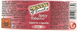 MENTAL 4 SMOKE SPICY TOBACCO LIQUID FOR E-CIGARETTE ETICHETTA FLACONE ITALY - Reclame-artikelen