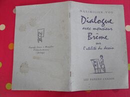 Dialogue Avec Monsieur Brême Sur L'utilité Du Dessin. Maximilien Vox. Papiers Canson 1970 - Bricolage / Technique