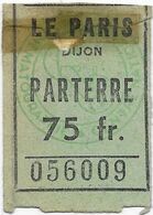 DIJON CINEMA LE PARIS FILM LES ANGES DE LA RUE TICKET 75 FR PARTERRE 23 JUIN 1953 - Tickets - Entradas