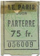 DIJON CINEMA LE PARIS FILM LES ANGES DE LA RUE TICKET 75 FR PARTERRE 23 JUIN 1953 - Tickets - Vouchers