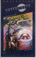 Le Dernier Cadeau Du Temps Par Philip Jose Farmer - Superlights N°17 - Presses De La Cité