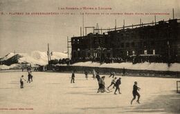 31-LUCHON-PLATEAU DE SUPERBAGNERES , LA PATINOIRE ET LE NOUVEAU GRAND HÔTEL EN CONSTRUCTION - Luchon