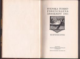 SVENSKA TURISTFÖRENINGENS ARSSKRIFT 1911 - SWEDISH TOURIST ASSOCIATION'S ANNUAL WRITING 1911 - RARE !!! - Oude Boeken